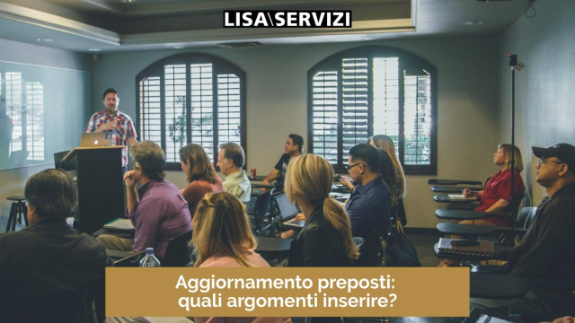 aggiornamento-formazione-preposti-quali-argomenti-inserire