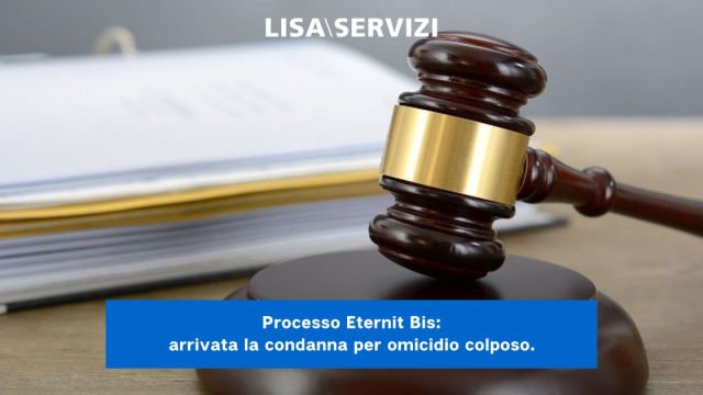 processo-eternit-bis-arrivata-la-condanna-per-omicidio-colposo
