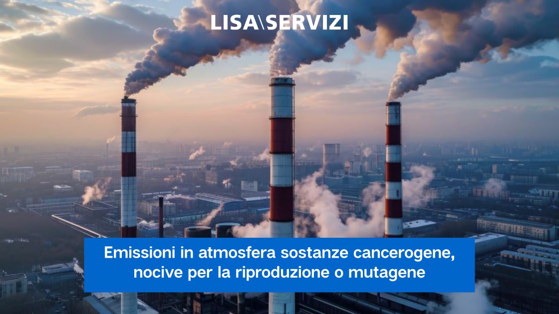 emissioni-in-atmosfera-sostanze-cancerogene-nocive-per-la-riproduzione-o-mutagene